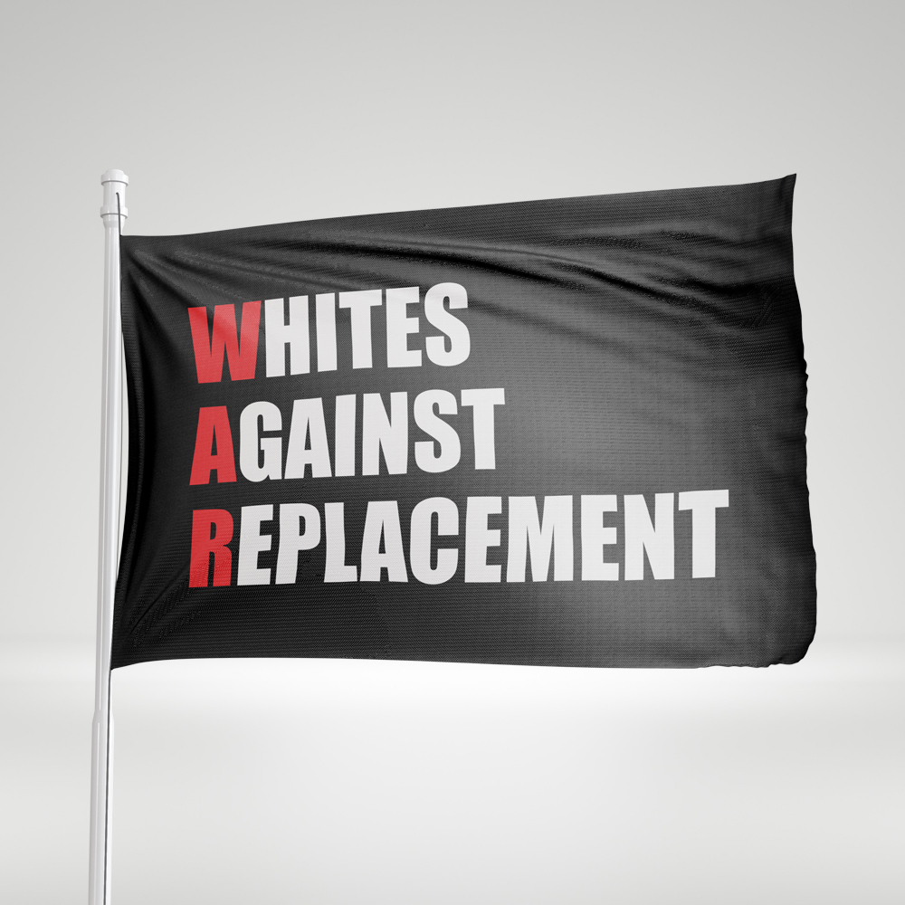 WAR: Whites Against Replacement • Flag