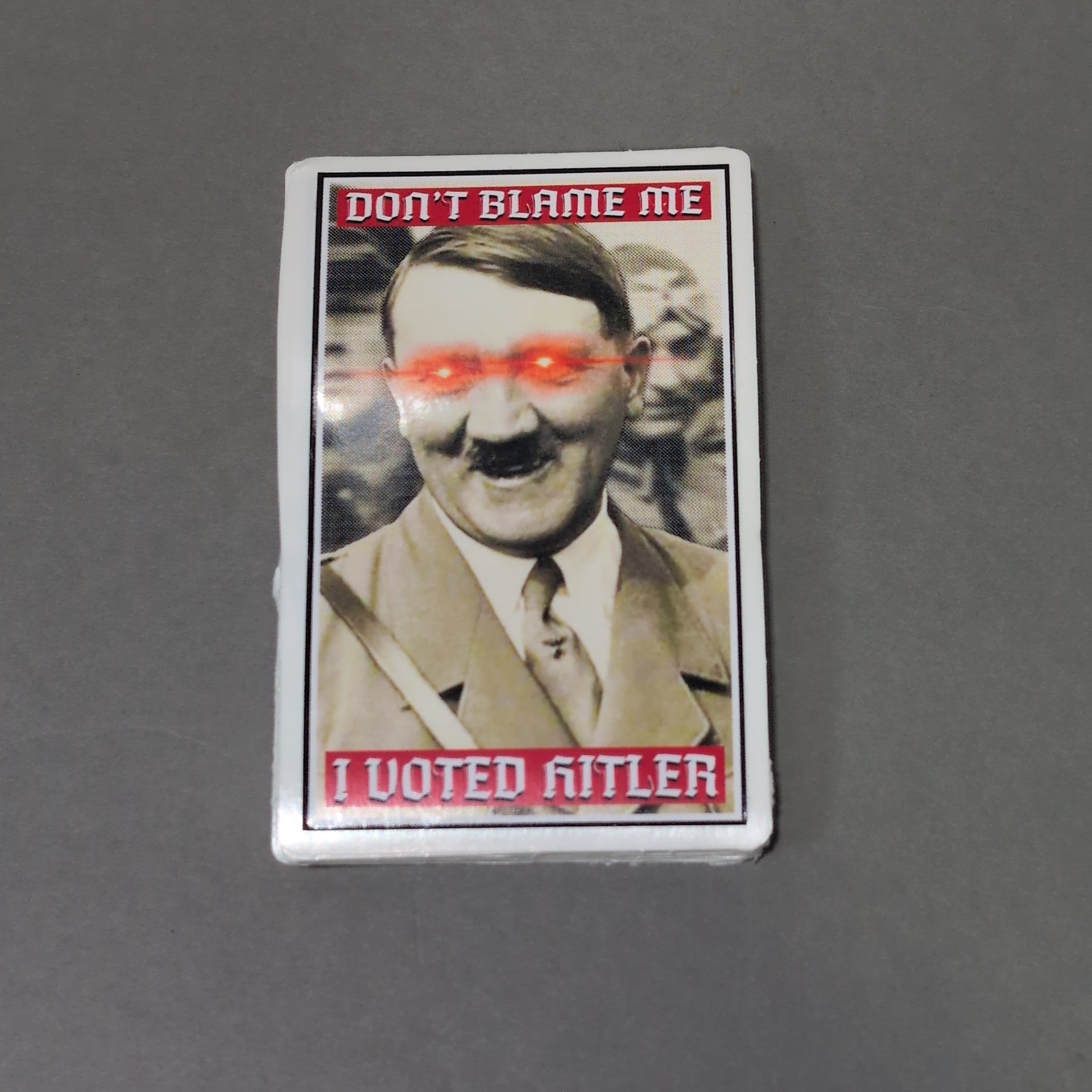 Don’t Blame Me I Voted Hitler • Sticker