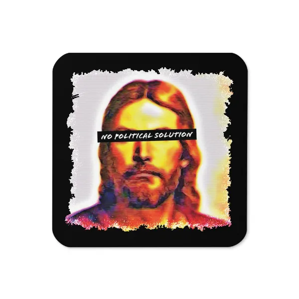 Christ Sees No Political Solution - Coaster
