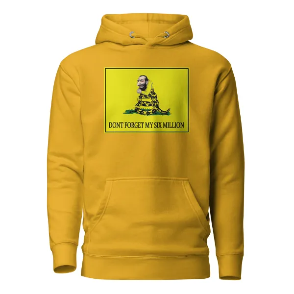 Dont Forget my 6 Million - Mens • Hoodie • Premium