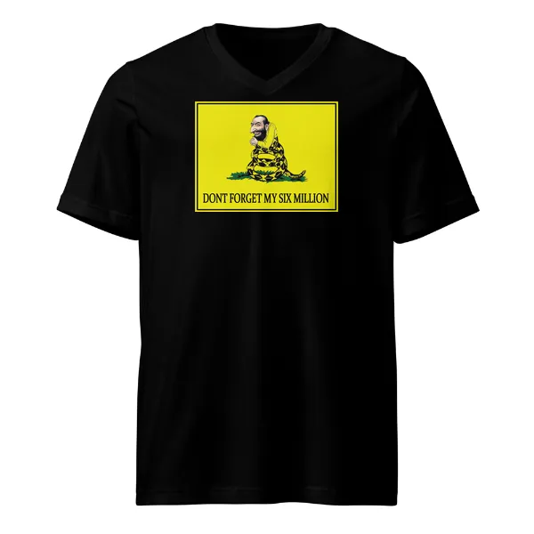 Dont Forget my 6 Million - Mens • T-shirt • V-neck • Premium