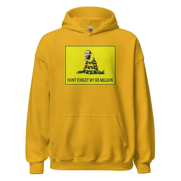 Dont Forget my 6 Million - Mens • Hoodie • Basic