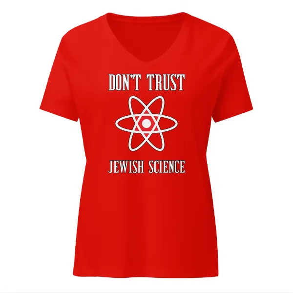 Dont Trust Jewish Science - Ladies • T-shirt • V-neck • Basic - Image 3