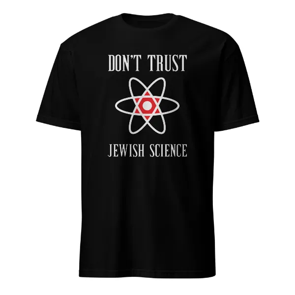 Dont Trust Jewish Science - Mens • T-shirt • Crew • Basic