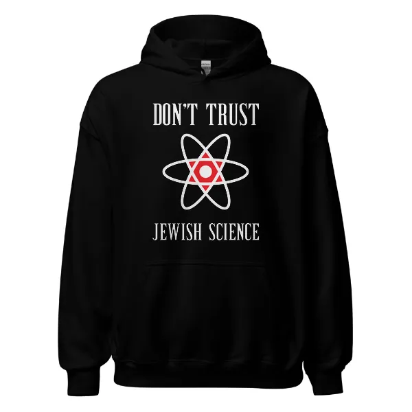 Dont Trust Jewish Science - Mens • Hoodie • Basic