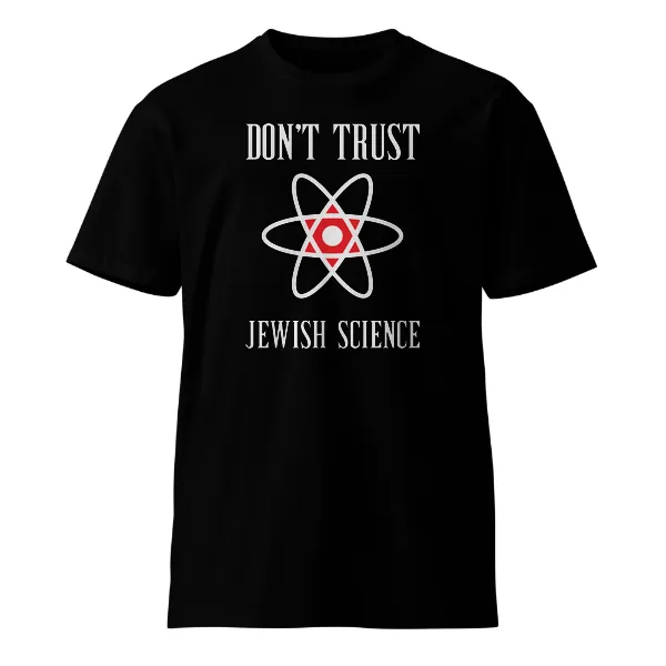Dont Trust Jewish Science - Mens • T-shirt • Crew • Supreme