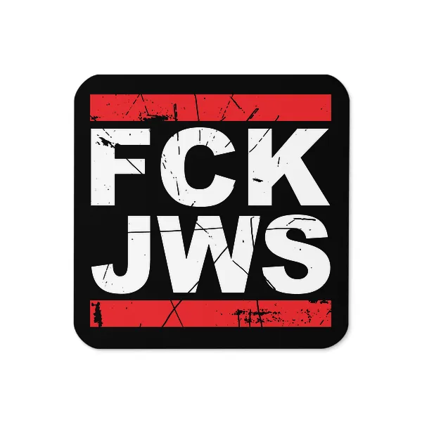 FCK JWS - Coaster