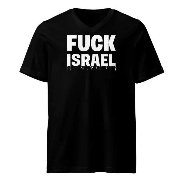 Fuck Israel - Mens • T-shirt • V-neck • Premium