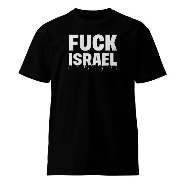 Fuck Israel - Mens • T-shirt • Crew • Supreme