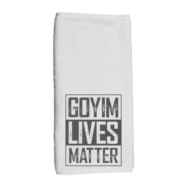 Goyim Lives Matter - Hand Towel