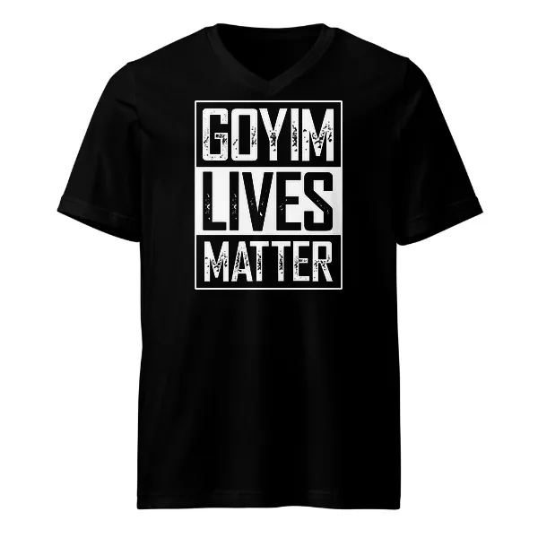 Goyim Lives Matter - Mens • T-shirt • V-neck • Basic