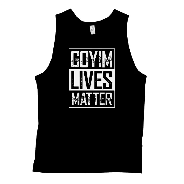 Goyim Lives Matter - Mens • Tank Top • Premium