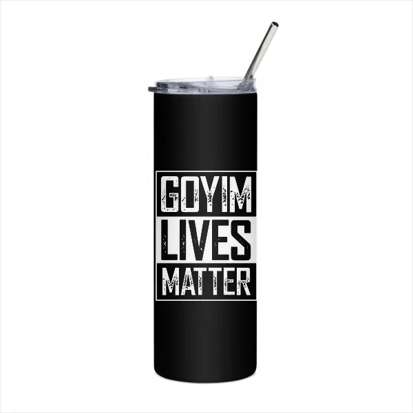 Goyim Lives Matter - Tumbler
