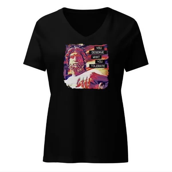 Hadrian You Deserve What You Tolerate - Ladies • T-shirt • V-neck • Premium