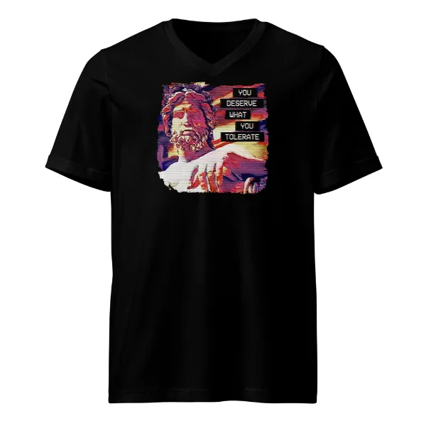 Hadrian You Deserve What You Tolerate - Mens • T-shirt • V-neck • Premium