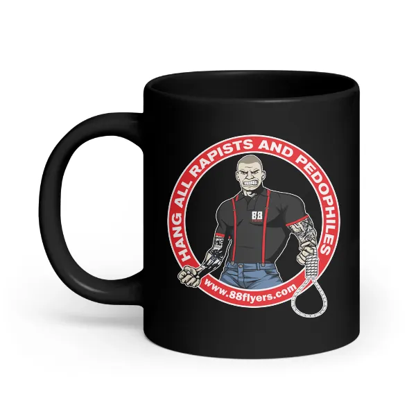 Hang All Rapists and Pedophiles - Coffee Mug