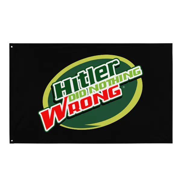 Hitler Did Nothing Wrong - Flag • Small