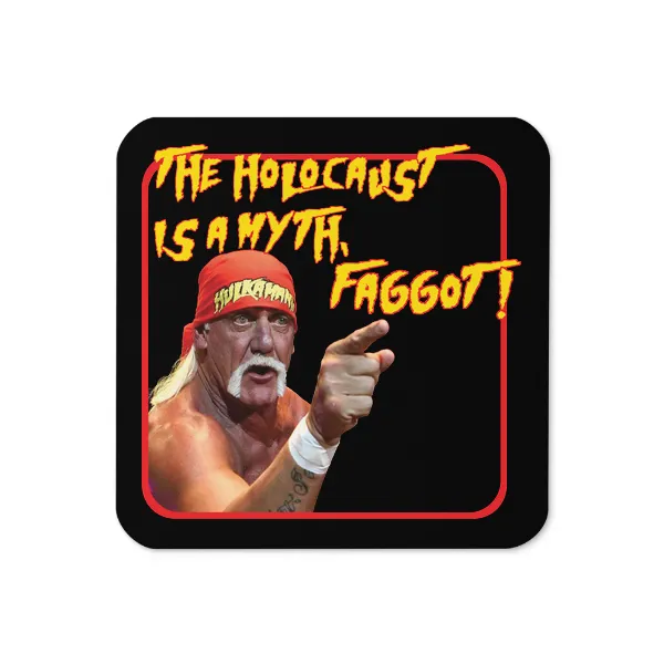 Hulk Fuck You Faggot Holocaust Myth - Coaster