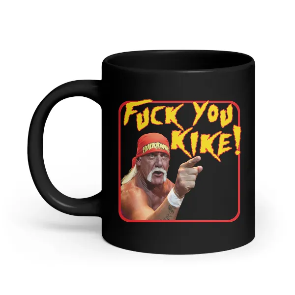 Hulk Fuck You Kike - Coffee Mug
