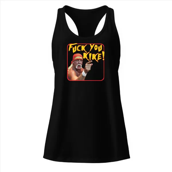 Hulk Fuck You Kike - Ladies • Razorback Tank • Premium