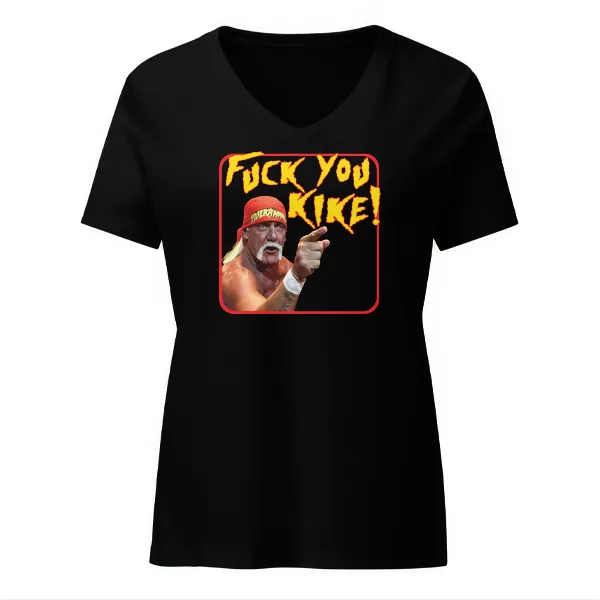 Hulk Fuck You Kike - Ladies • T-shirt • V-neck • Premium