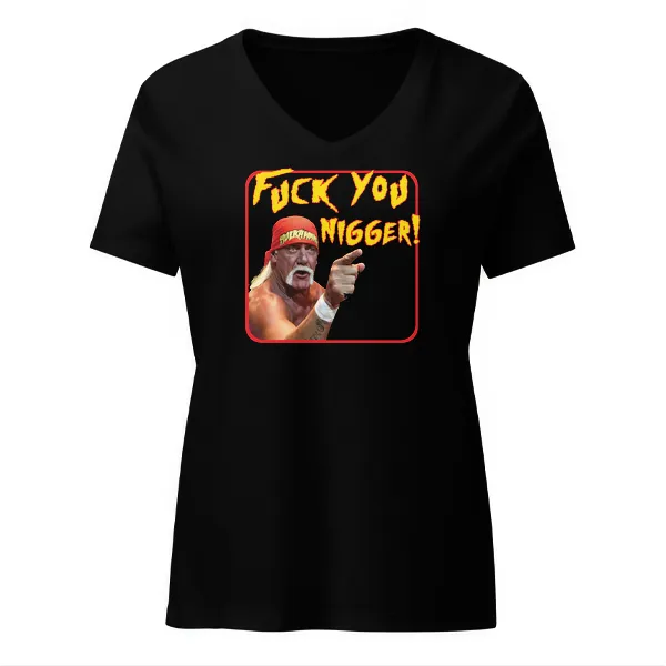 Hulk Fuck You Nigger - Ladies • T-shirt • V-neck • Basic