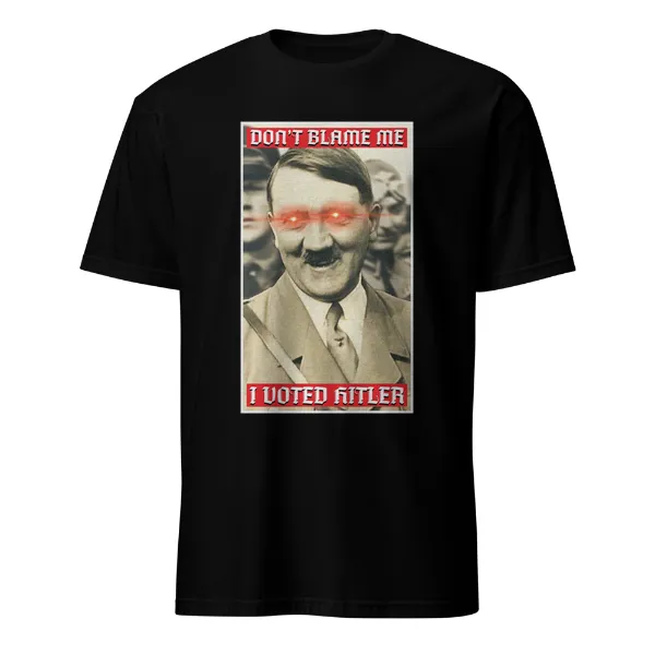 I Voted Hitler - Mens • T-shirt • Crew • Basic