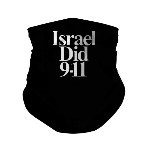 Israel Did 911 - Gaiter Mask