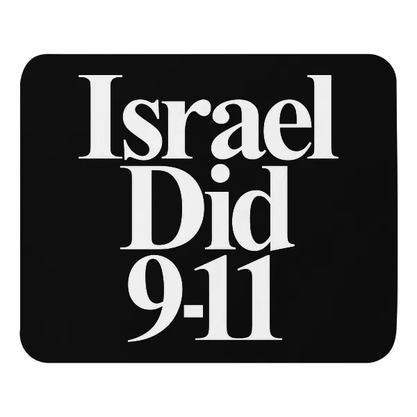 Israel Did 911 - Mouse Pad