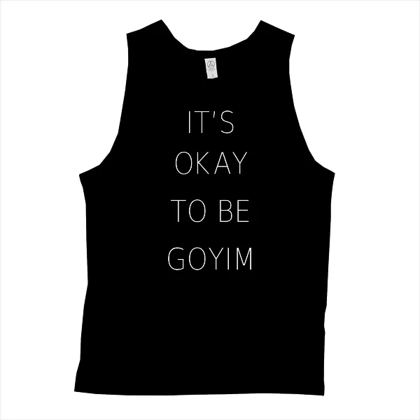 It's Okay To Be Goyim - Mens • Tank Top • Premium