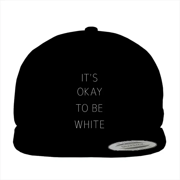 Its Okay To Be White - Hat • Cotton Twill