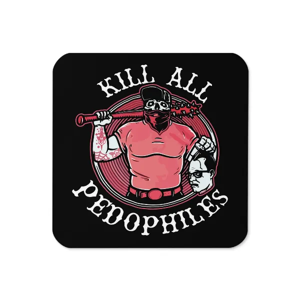 Kill All Pedophiles - Coaster
