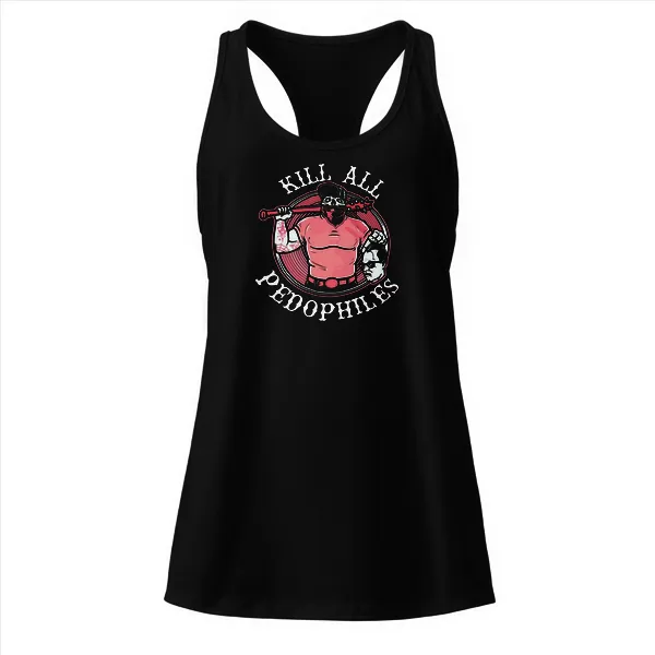 Kill All Pedophiles - Ladies • Razorback Tank • Premium