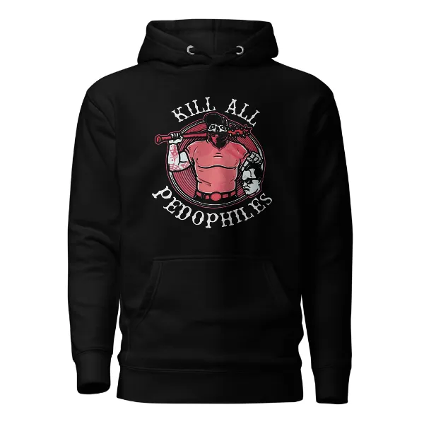 Kill All Pedophiles - Mens • Hoodie • Premium