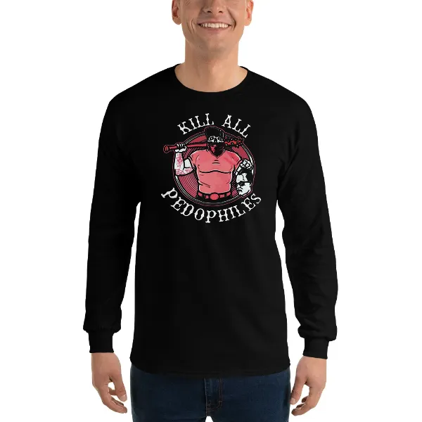 Kill All Pedophiles - Mens • T-shirt • Long Sleeve • Basic