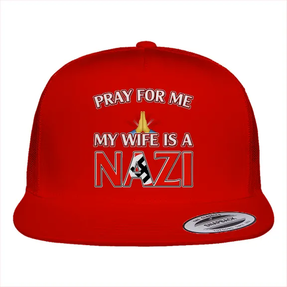 Pray For Me, My Wife is a Nazi - Hat • Trucker - Image 3