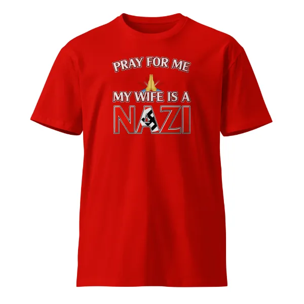 Pray For Me, My Wife is a Nazi - Mens • T-shirt • Crew • Supreme - Image 3