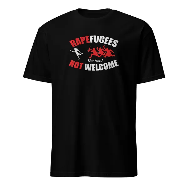 Rapefugees Not Welcome - Mens • T-shirt • Crew • Basic