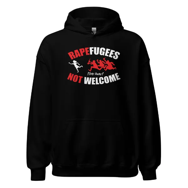 Rapefugees Not Welcome - Mens • Hoodie • Basic