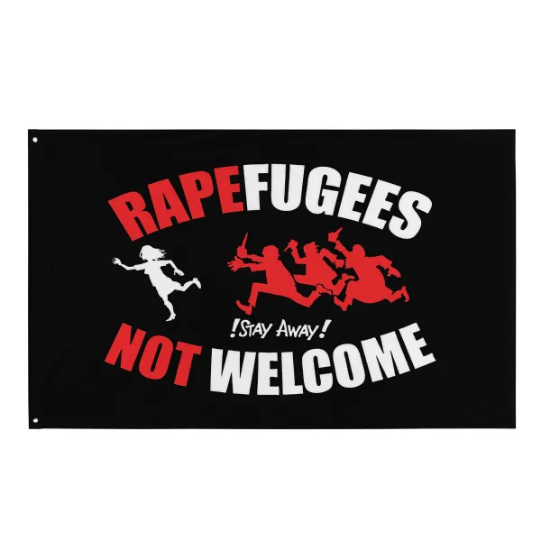 Rapefugees Not Welcome - Flag • Small