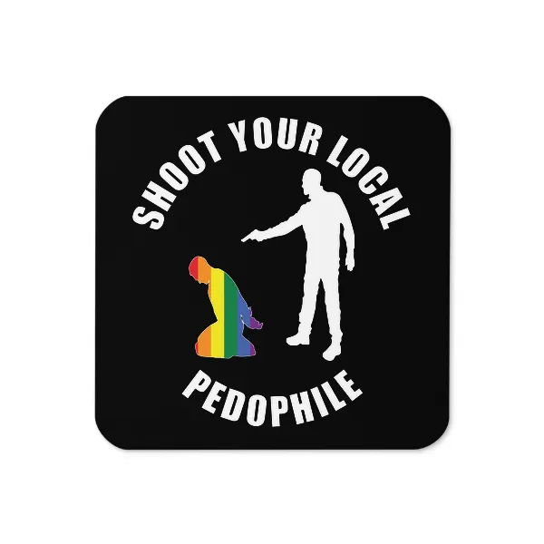 Shoot Your Local Pedophile - Coaster