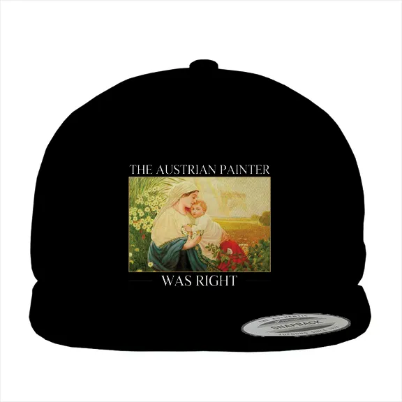 The Austrian Painter Was Right - Hat • Cotton Twill