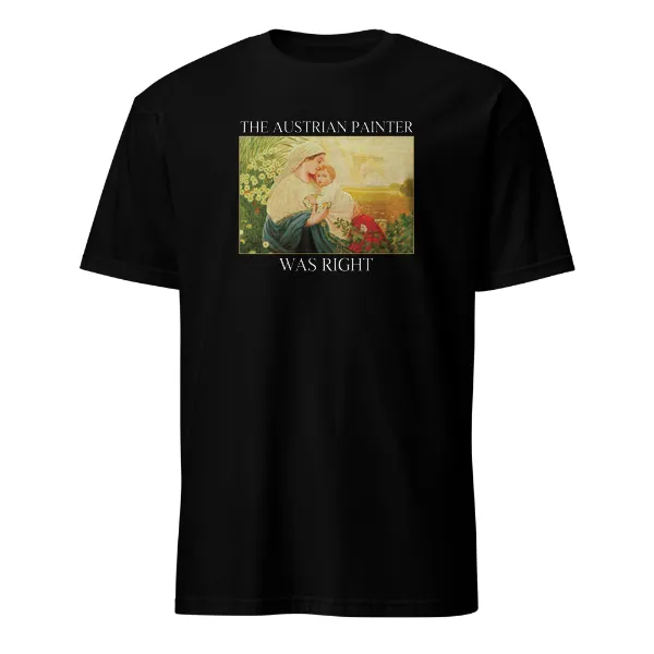 The Austrian Painter Was Right - Mens • T-shirt • Crew • Basic