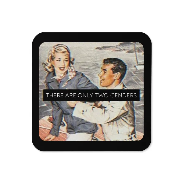 There is Only 2 Genders - Coaster