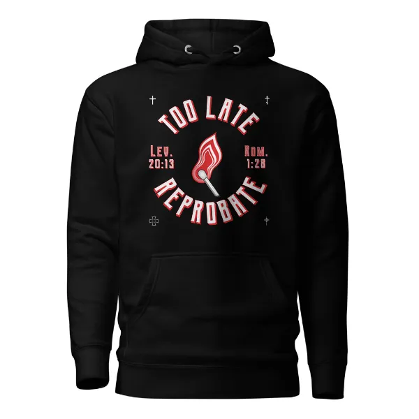 Too Late Reprobate - Mens • Hoodie • Premium