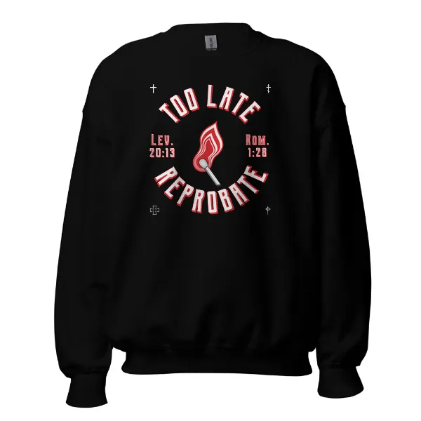 Too Late Reprobate - Mens • Sweater • Basic