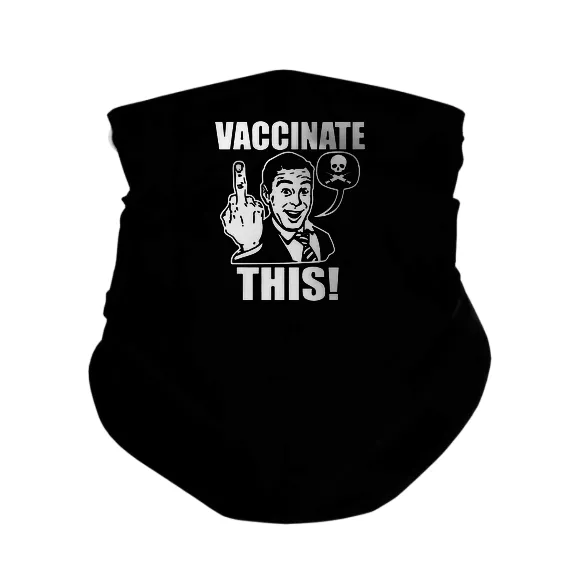 Vaccinate This - Gaiter Mask