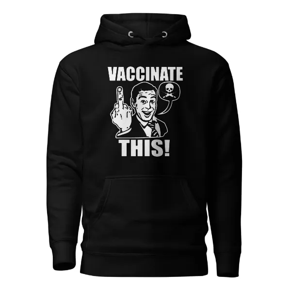 Vaccinate This - Mens • Hoodie • Premium