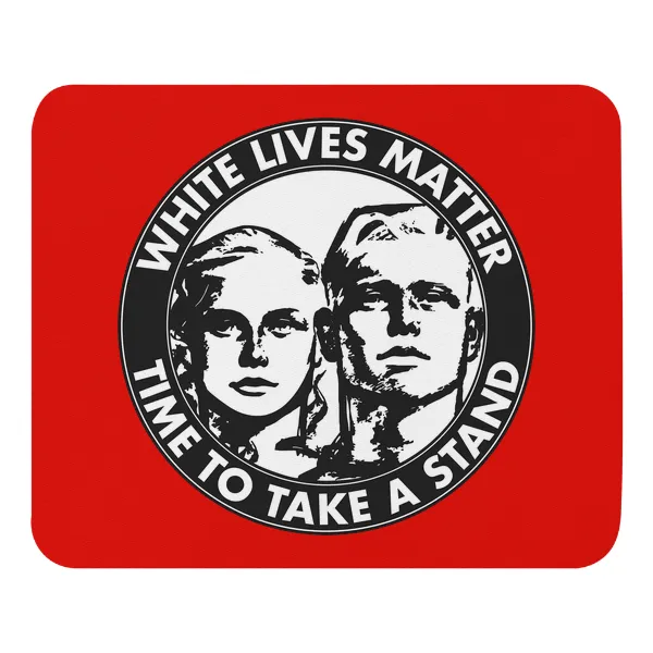 White Lives Matter - Time To Take a Stand - Mouse Pad - Image 3
