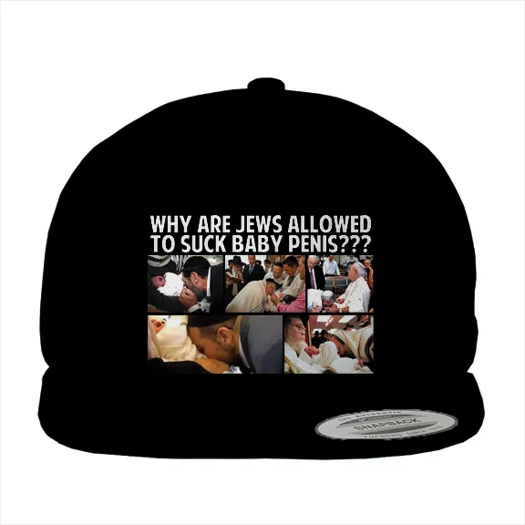 Why Are Jews Allowed to Suck Baby Penis - Hat • Cotton Twill